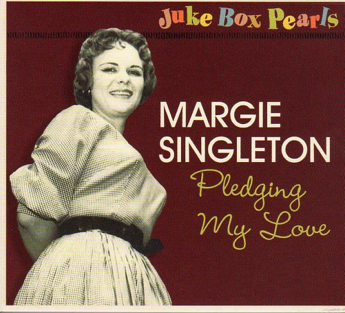 Cat. No. BCD 17302: MARGIE SINGLETON ~ PLEDGING MY LOVE. BEAR FAMILY BCD 17302. (IMPORT).