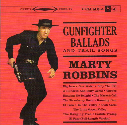 Cat. No. 1561: MARTY ROBBINS ~ GUNFIGHTER BALLADS AND TRAIL SONGS. COLUMBIA/LEGACY 494942 2.
