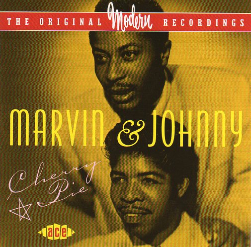 Cat. No. CDCHD 509: MARVIN & JOHNNY ~ CHERRY PIE - THE ORIGINAL MODERN RECORDINGS. ACE RECORDS CDCHD 509. (IMPORT).