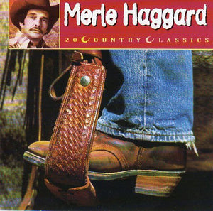 Cat. No. 1389: MERLE HAGGARD ~ 20 COUNTRY CLASSICS. EMI / MFP 7243 49498 2 3.