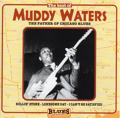 Cat. No. 1582: MUDDY WATERS ~ THE FATHER OF CHICAGO BLUES. SAAR CD 68011. (IMPORT).