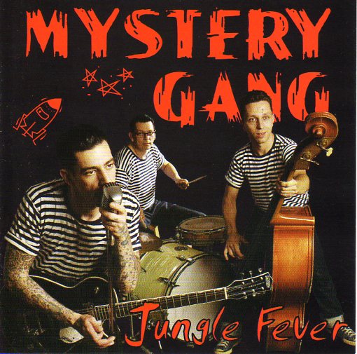 Cat. No. 1762: MYSTERY GANG ~ JUNGLE FEVER. RHYTHM BOMB RECORDS RBR 5651. (IMPORT).