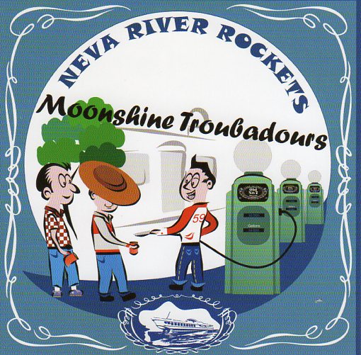 Cat. No. 1715: NEVA RIVER ROCKETS ~ MOONSHINE TROUBADOURS. TCY RECORDS TCY007.