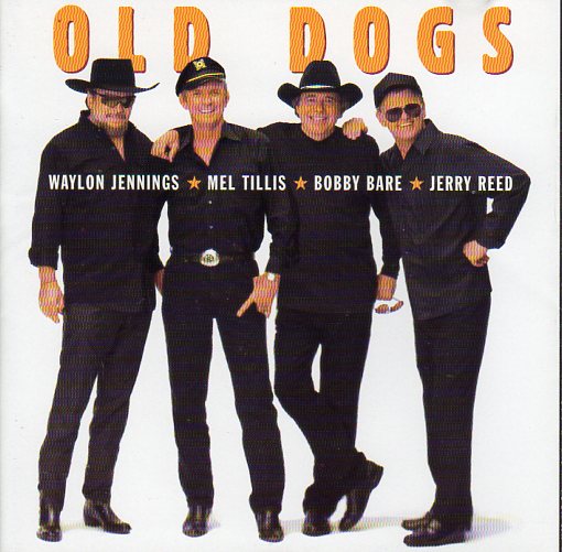 Cat. No. 2750: OLD DOGS ~ WAYLON JENNINGS, MEL TILLIS, BOBBY BARE & JERRY REED. ATLANTIC 7567831562.