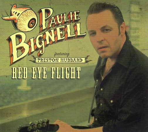 Cat. No. 2499: PAULIE BIGNELL ~ RED EYE FLIGHT. BLACK MARKET MUSIC BMM 359.2