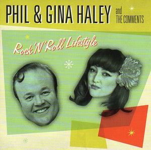 Cat. No. 2555: PHIL HALEY AND GINA HALEY & HIS COMMENTS ~ ROCK'N'ROLL LIFESTYLE. PRESS-TONE MUSIC INT. PCD28.