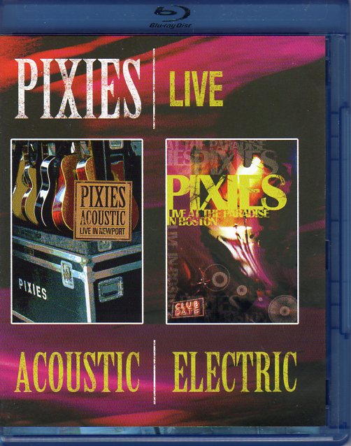 Cat. No. DVDBR 1411: PIXIES ~ ACOUSTIC: LIVE IN NEWPORT / PIXIES ELECTRIC: LIVE AT THE PARADISE IN BOSTON. EAGLE VISION EVBRD33364.