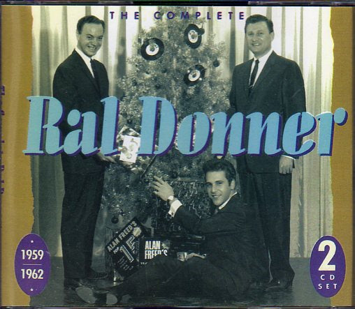 Cat. No. 2756: RAL DONNER ~ THE COMPLETE RAL DONNER: 1959-1962. SEQUEL RECORDS NED CD 190. (IMPORT).