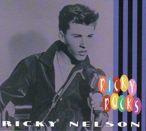 Cat. No. BCD 16858: RICKY NELSON ~ RICKY ROCKS. BEAR FAMILY BCD 16858. (IMPORT).