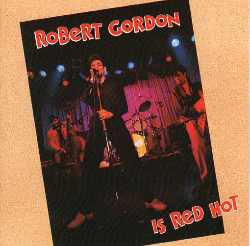 Cat. No. BCD 15446: ROBERT GORDON ~ IS RED HOT. BEAR FAMILY BCD 15446. (IMPORT).