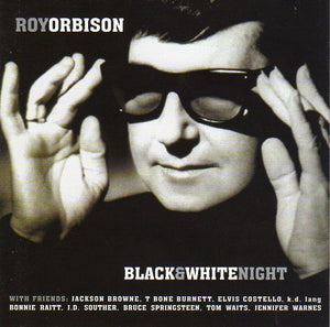 Cat. No. 1615: ROY ORBISON ~ BLACK AND WHITE NIGHT. ORBISON / LEGACY 82876781502.