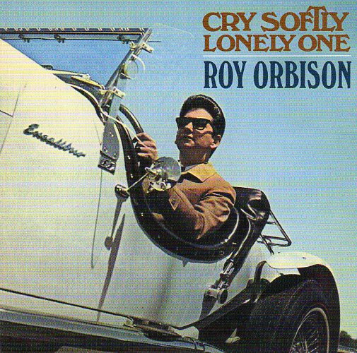Cat. No. 1278: ROY ORBISON ~ CRY SOFTLY, LONELY ONE. SONY / BMG 88697345372.