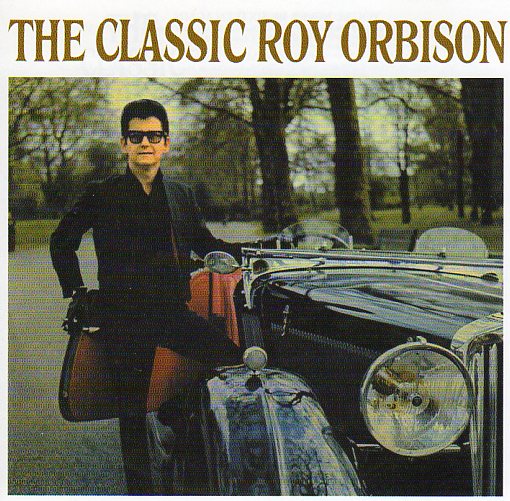 Cat. No. 1312: ROY ORBISON ~ THE CLASSIC ROY ORBISON. SONY/BMG 8869734562.