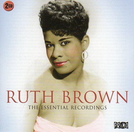 Cat. No. 2687: RUTH BROWN ~ THE ESSENTIAL RECORDINGS. PRIMO PRMCD 6189