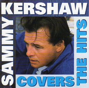 Cat. No. 1605: SAMMY KERSHAW ~ COVERS THE HITS. MERCURY 088 170 149-2.