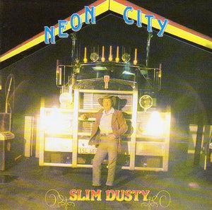 Cat. No. 1206: SLIM DUSTY ~ NEON CITY. EMI 797189-2.