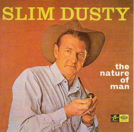 Cat. No. 1803: SLIM DUSTY ~ THE NATURE OF MAN. EMI 7243 560511 2 6.