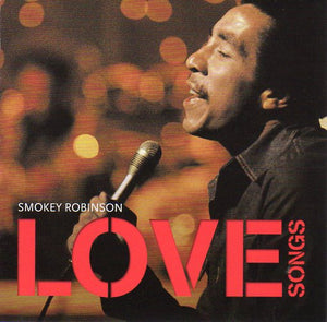 Cat. No. 2048: SMOKEY ROBINSON ~ LOVE SONGS. MOTOWN / UNIVERSAL 1793647.