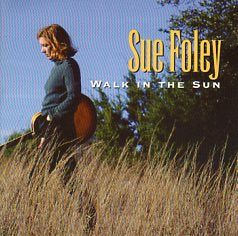 Cat. No. 1069: SUE FOLEY ~ WALK IN THE SUN. DISCOVERY RECORDS 1046747012.