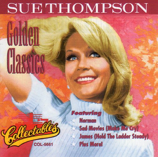 Cat. No. 1382: SUE THOMPSON ~ GOLDEN CLASSICS. COLLECTABLES COL-5661. (IMPORT).