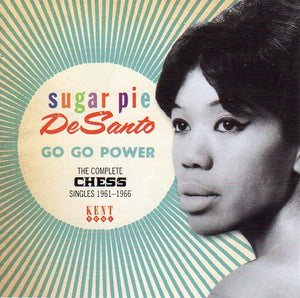 Cat. No. CDKEND 317: SUGAR PIE DE SANTO ~ GO GO POWER. ACE / KENT CDKEND 317. (IMPORT).