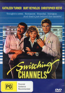 Cat. No. DVDM 1843: SWITCHING CHANNELS ~ BURT REYNOLDS / KATHLEEN TURNER / CHRISTOPHER REEVE / NED BEATTY. RANK / MAGNA PACIFIC DVD11823