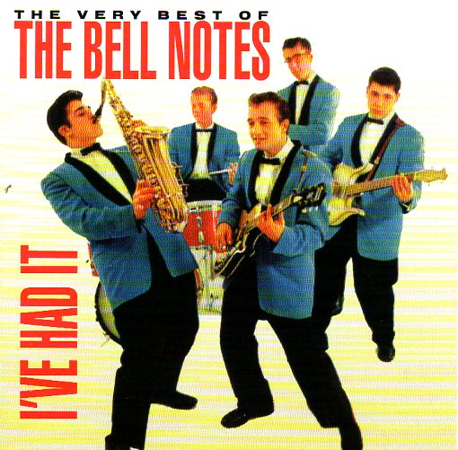 Cat. No. 1788: THE BELL NOTES ~ I'VE HAD IT - THE VERY BEST OF THE BELL NOTES. COLLECTABLES COL-CD-5918. (IMPORT).
