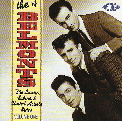Cat. No. CDCHD 580: THE BELMONTS ~ THE LAURIE, SABINA & UNITED ARTISTS SIDES. VOL.1. ACE RECORDS CDCHD 580. (IMPORT).