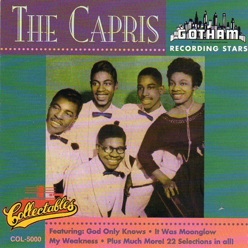 Cat. No. 1776: THE CAPRIS ~ GOTHAM RECORDING STARS. COLLECTABLES COL-CD-5000. (IMPORT).