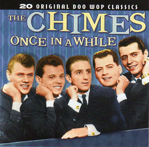 Cat. No. 2693: THE CHIMES ~ ONCE IN A WHILE. COLLECTABLES COL-CD-1246. (IMPORT).