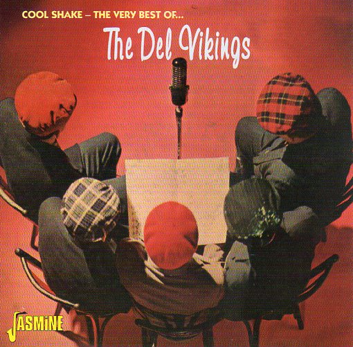 Cat. No. 1446: THE DEL VIKINGS ~ COOL SHAKE - THE VERY BEST OF THE DEL VIKINGS. JASMINE JASCD 508. (IMPORT).