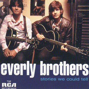 Cat. No. 1225: THE EVERLY BROTHERS ~ STORIES WE COULD TELL. RCA CAMDEN 74321 432552.