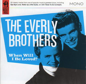 Cat. No. 1855: EVERLY BROTHERS ~ WHEN WILL I BE LOVED. SNAPPER MUSIC SROLLCD 801.