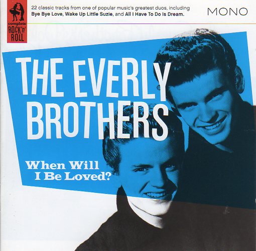 Cat. No. 1855: EVERLY BROTHERS ~ WHEN WILL I BE LOVED. SNAPPER MUSIC SROLLCD 801.