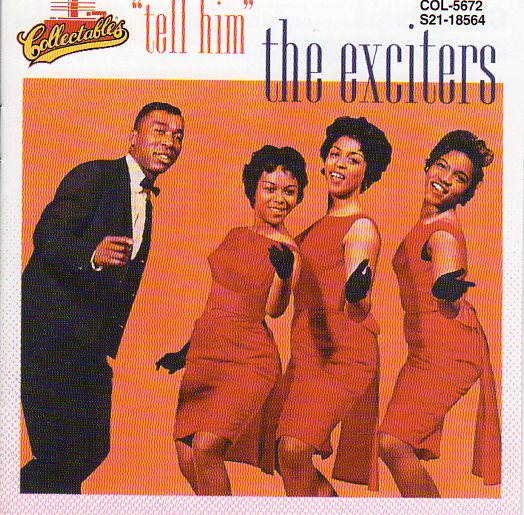 Cat. No. 1449: THE EXCITERS ~ TELL HIM. COLLECTABLES COL-5672. (IMPORT)