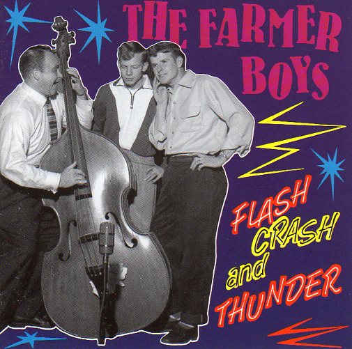 Cat. No. BCD 15579: THE FARMER BOYS ~ FLASH, CRASH AND THUNDER. BEAR FAMILY BCD 15579. (IMPORT).