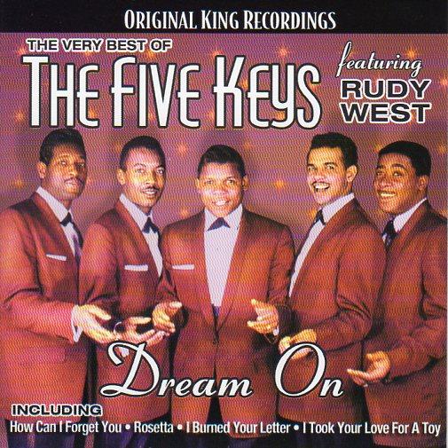 Cat. No. 2471: THE FIVE KEYS ~ DREAM ON - THE VERY BEST OF THE FIVE KEYS. COLLECTABLES COL-CD-2875. (IMPORT)
