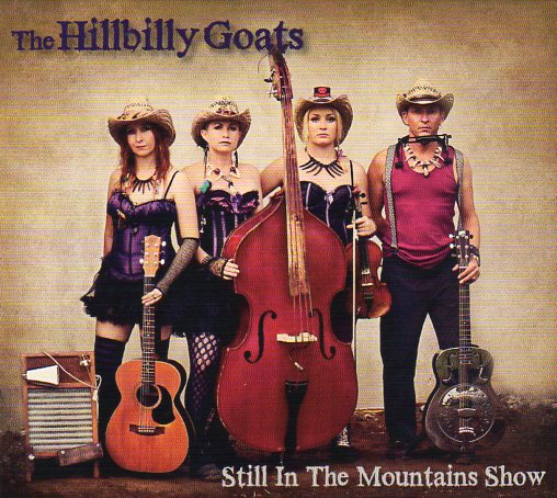 Cat. No. 2670: THE HILLBILLY GOATS ~ STILL IN THE MOUNTAINS SHOW. NO LABEL CAT # GOAT 22.