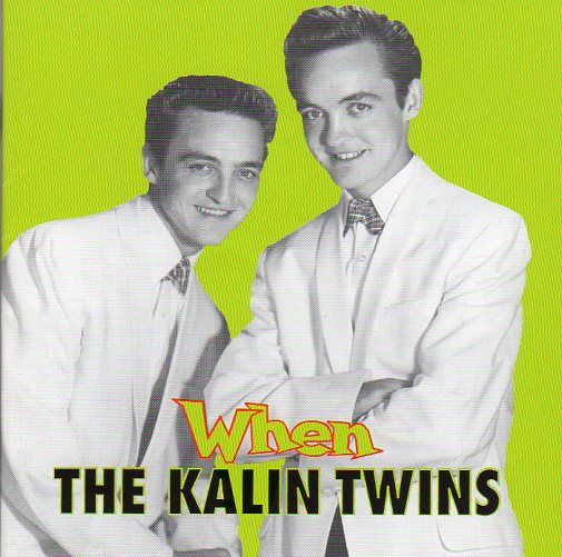 Cat. No. BCD 15597: THE KALIN TWINS ~ WHEN. BEAR FAMILY BCD 15597. (IMPORT).