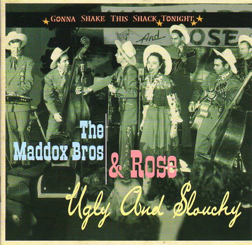 Cat. No. BCD 16796: MADDOX BROS. & ROSE ~ UGLY AND SLOUCHY. BEAR FAMILY BCD 16796. (IMPORT).