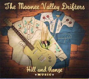 Cat. No. 2176: THE MOONEE VALLEY DRIFTERS ~ HILL AND RANGE MUSIC. MVD2017.