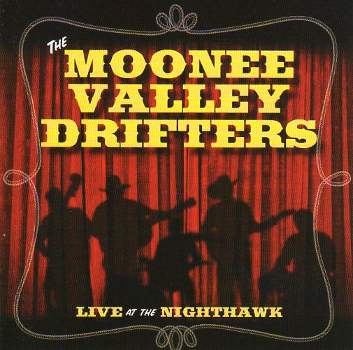 Cat. No. 2175: THE MOONEE VALLEY DRIFTERS ~ LIVE AT THE NIGHTHAWK. NO LABEL.