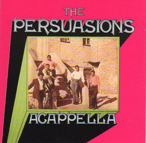 Cat. No. 1826: THE PERSUASIONS ~ ACAPPELLA. COLLECTABLES COL-CD-6981. (IMPORT).