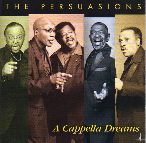 Cat. No. 1838: THE PERSUASIONS ~ A CAPPELLA DREAMS. CHESKY JD 251. (IMPORT).
