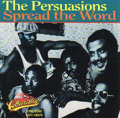 Cat. No. 1829: THE PERSUASIONS ~ SPREAD THE WORD. COLLECTABLES COL-CD-5295. (IMPORT).