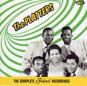 Cat. No. CDCHD 974: THE PLATTERS ~ THE COMPLETE FEDERAL RECORDINGS. ACE CDCHD 974. (IMPORT).