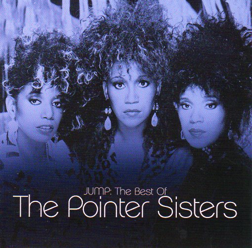 Cat. No. 2747: THE POINTER SISTERS ~ JUMP: THE BEST OF THE POINTER SISTERS. SONY MUSIC / CAMDEN 88985496002.