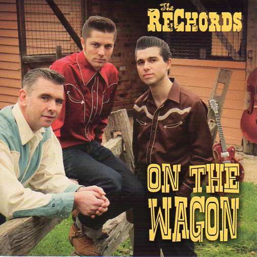 Cat. No. 2459: THE RECHORDS ~ ON THE WAGON. BUNDOORA RECORDS BRA-001.