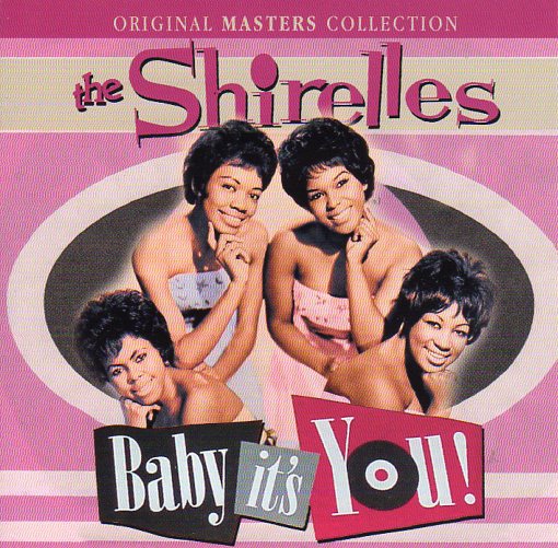 Cat. No. 2017: THE SHIRELLES ~ BABY IT'S YOU. PLAY24-7 PLAY115.