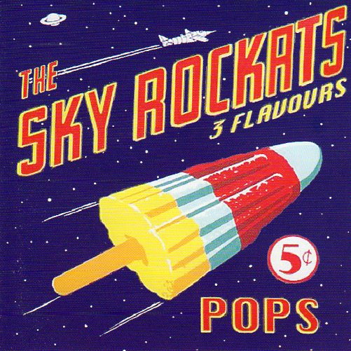 Cat. No. 1886: THE SKY ROCKATS ~ 3 FLAVOURS 5 CENT POPS. PRESS-TONE MUSIC PCD 18.